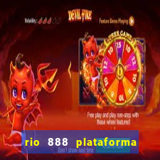 rio 888 plataforma de jogos